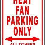 Heat Fan Parking Only traffic sign